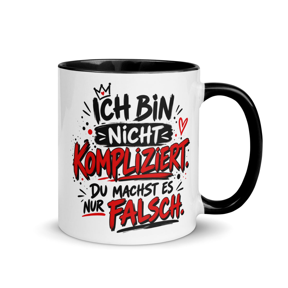 Keramiktasse „Ich bin nicht kompliziert – du machst es nur falsch“|  Tasse mit Spruch