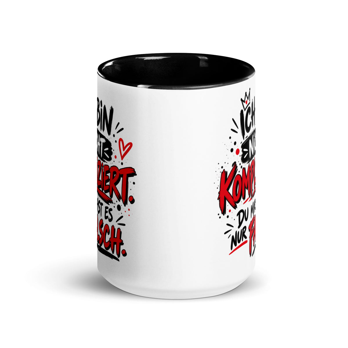 Keramiktasse „Ich bin nicht kompliziert – du machst es nur falsch“|  Tasse mit Spruch